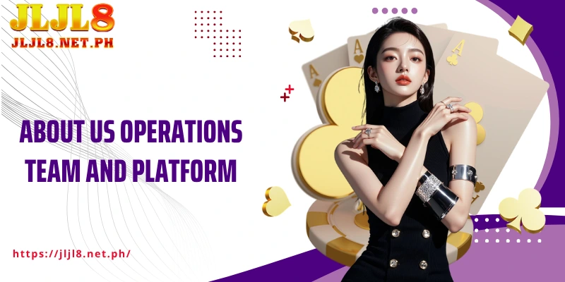 About us Operations team and platform