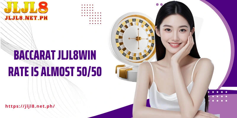 Baccarat JLJL8Win rate is almost 50/50