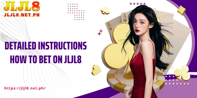Detailed instructions How to bet on JLJL8