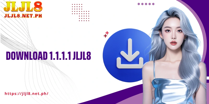 Download 1.1.1.1 JLJL8