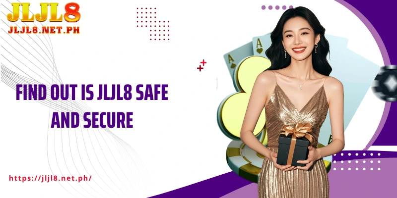Find out Is JLJL8 safe and secure