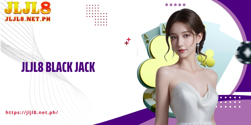  JLJL8 Black Jack