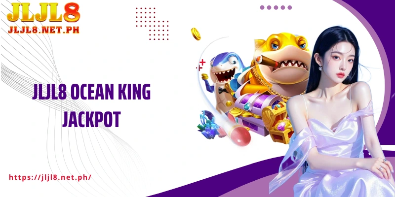 JLJL8 Ocean King Jackpot