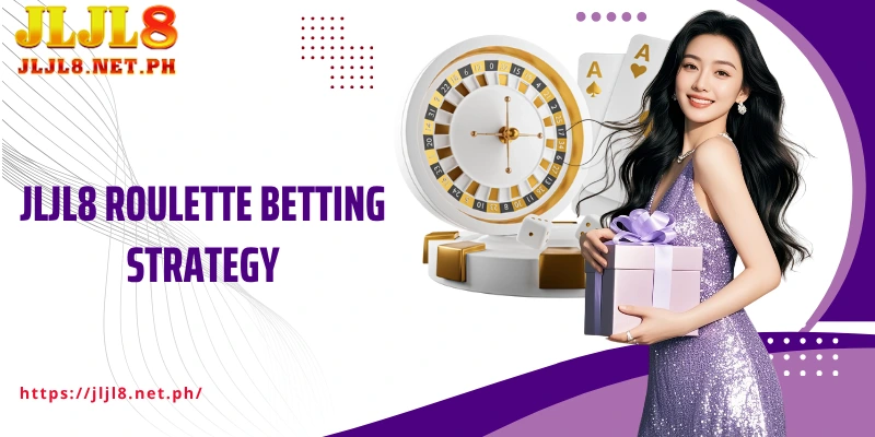 JLJL8 Roulette Betting Strategy