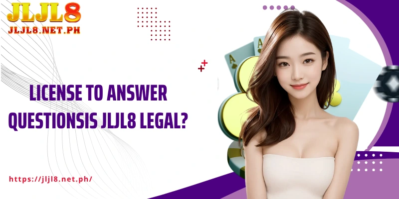License to answer questionsIs JLJL8 legal?