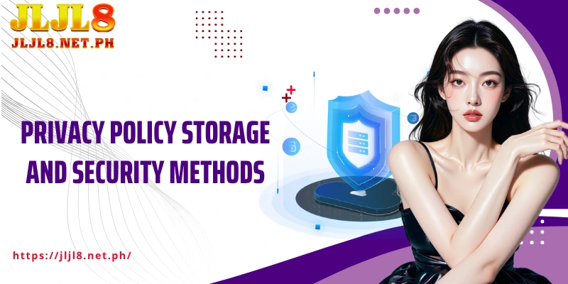 Privacy Policy storage and security methods
