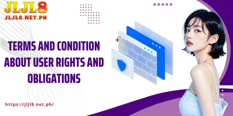 Terms and condition about User rights and obligations
