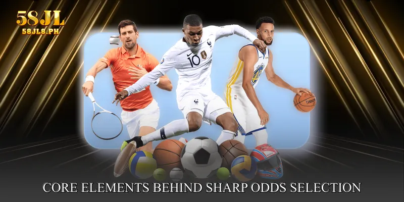 Core Elements Behind Sharp Odds Selection