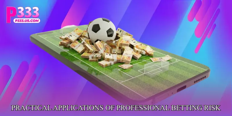 Practical Applications of Professional Betting Risk Control