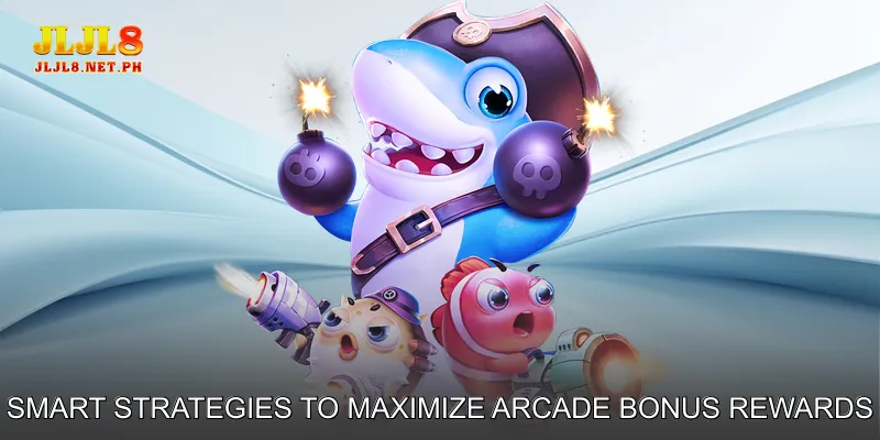 Smart Strategies to Maximize Arcade Bonus Rewards