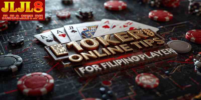 Top 10 Poker Online Tips for Filipino Players