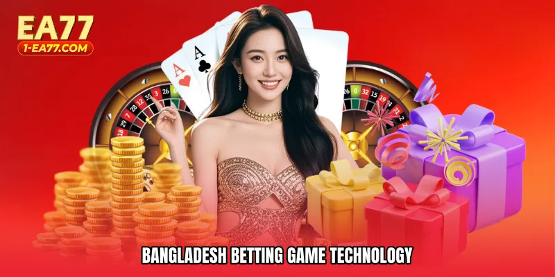 Bangladesh betting game technology