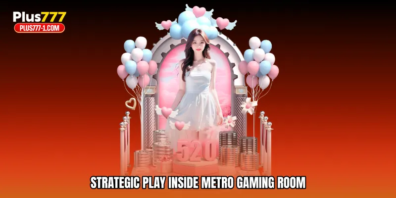 Strategic play inside Metro gaming room