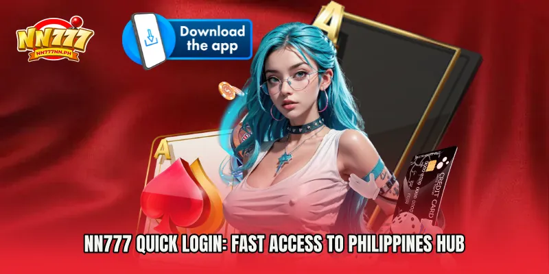 NN777 quick login: Fast Access to Philippines Hub